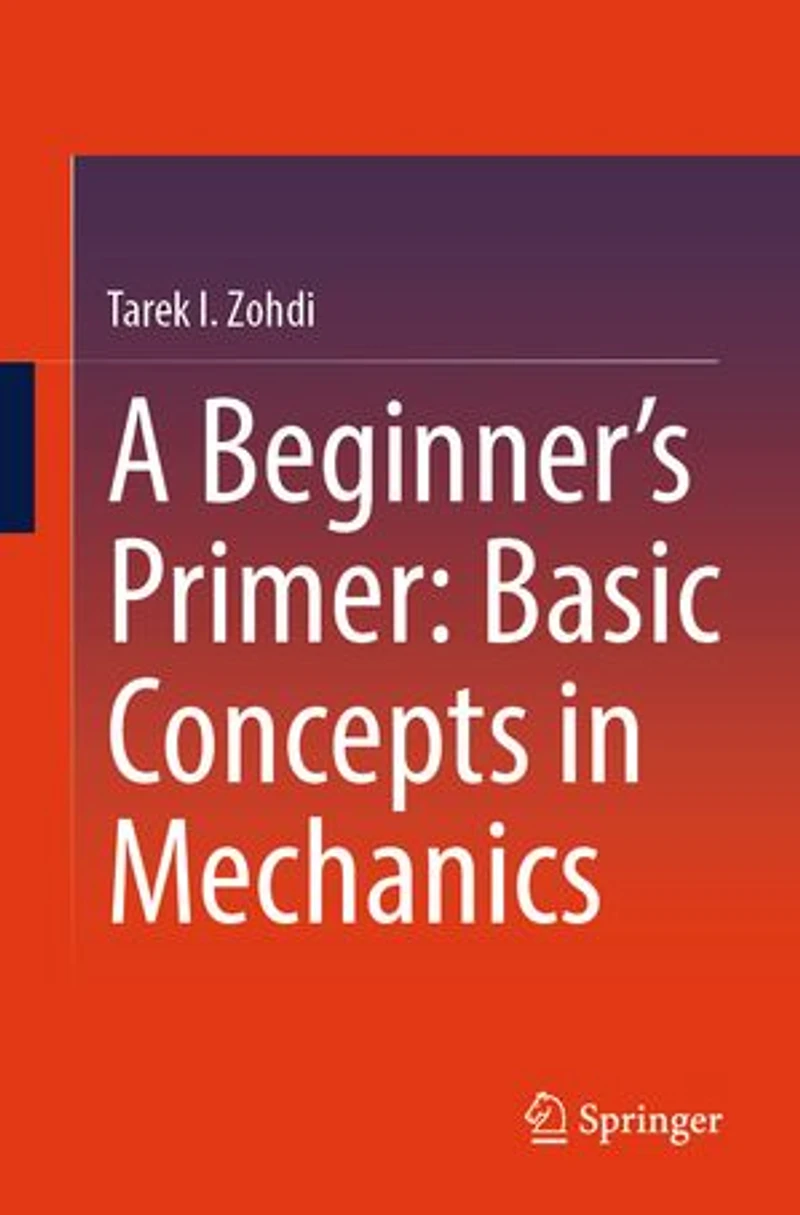 A Beginner's Primer: Basic Concepts Mechanics