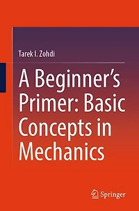 A Beginner's Primer: Basic Concepts Mechanics