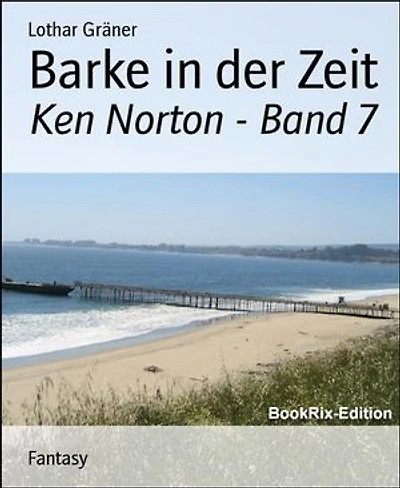Barke in der Zeit: Ken Norton - Band 7