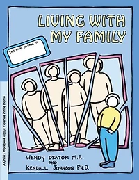Grow: Living With My Family: A Child's Workbook About Violence The Home