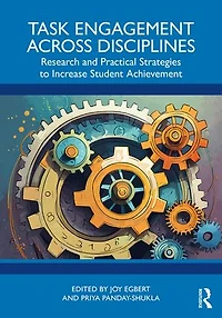 Task Engagement Across Disciplines: Research and Practical Strategies to Increase Student Achievement