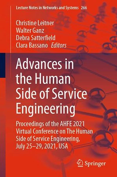 Advances The Human Side of Service Engineering: Proceedings AHFE 2021 Virtual Conference on Engineering, July 25-29, 2021, USA