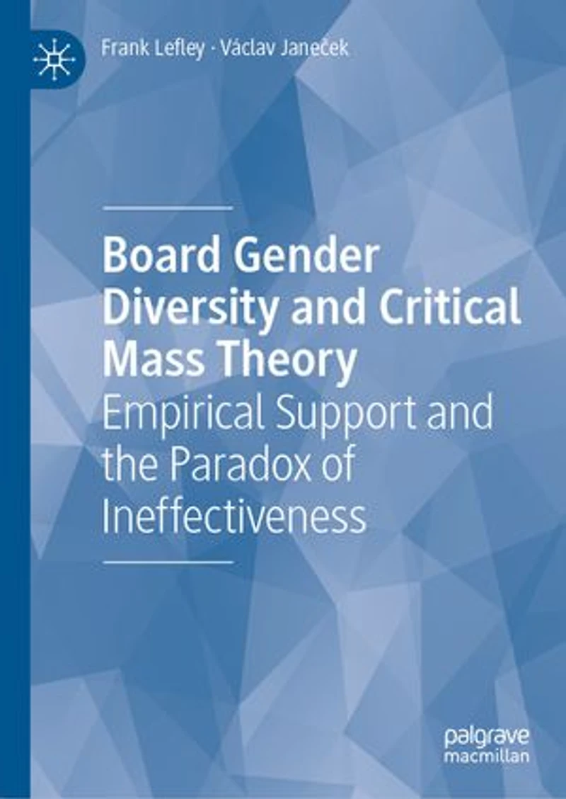 Board Gender Diversity and Critical Mass Theory: Empirical Support the Paradox of Ineffectiveness