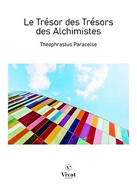 Le trésor des Trésors des Alchimistes