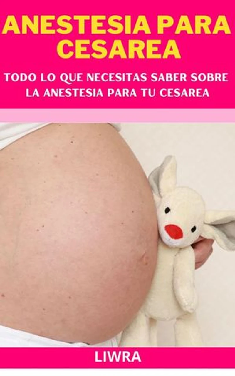 Anestesia en Cesarea - Todo lo que necesitas saber