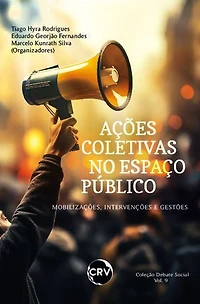 Ações coletivas no espaço público: Mobilizações, intervenções e gestões