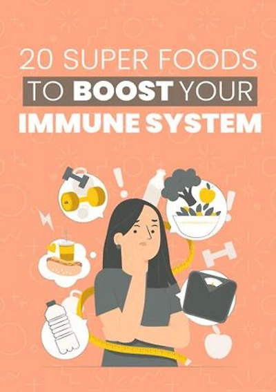 20 Super Foods to Boost Your Immune System