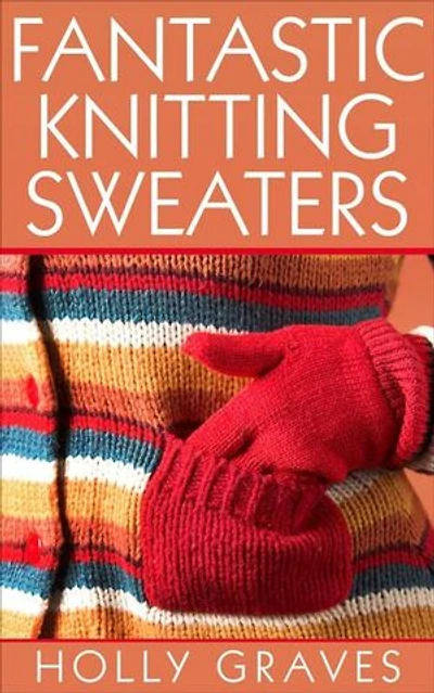 Fantastic Knitting Sweaters