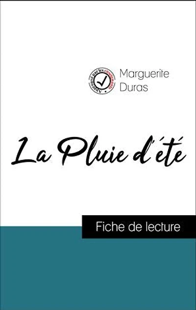 Analyse de l'œuvre : La Pluie d'été (résumé et fiche de lecture plébiscités par les enseignants sur fichedelecture.fr)
