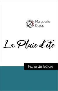 Analyse de l'œuvre : La Pluie d'été (résumé et fiche de lecture plébiscités par les enseignants sur fichedelecture.fr)