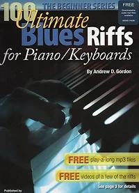 100 Ultimate Blues Riffs for Piano/Keyboards, the Beginner Series: 100 Ultimate Blues Riffs Beginner Series