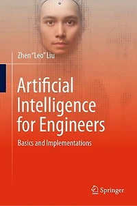 Artificial Intelligence for Engineers: Basics and Implementations