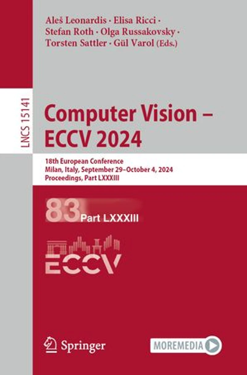 Computer Vision - ECCV 2024: 18th European Conference, Milan, Italy, September 29-October 4, 2024, Proceedings