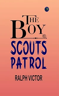 The Boy Scouts Patrol