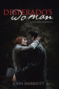 Desperado's Woman: A Western Romance