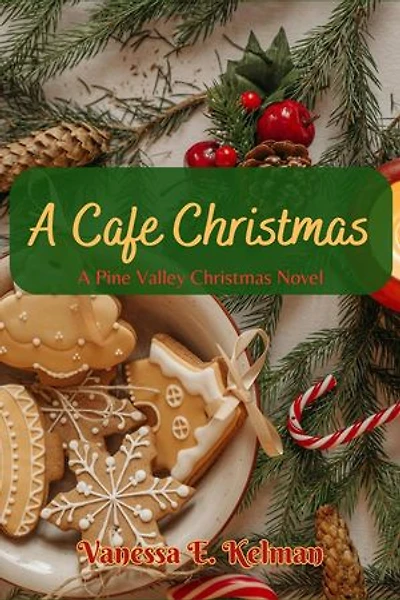 A Cafe Christmas: Pine Valley, #4