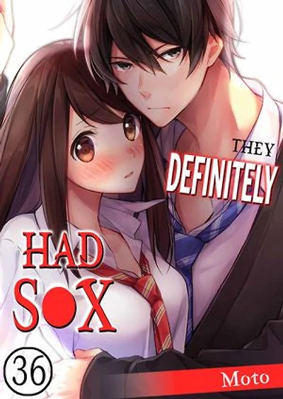 They Definitely Had S●X: They Definitely Had S●X  Volume 36
