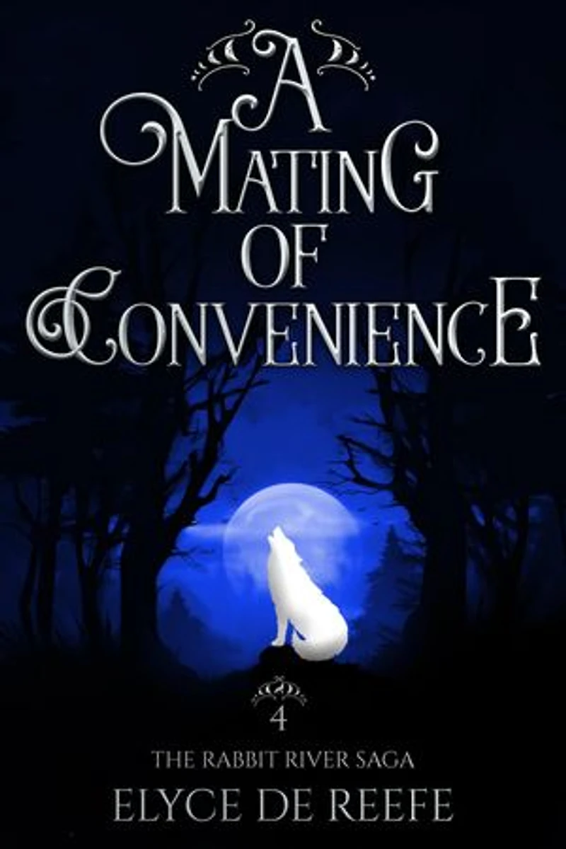 A Mating of Convenience: Book 4 - The Rabbit River Saga