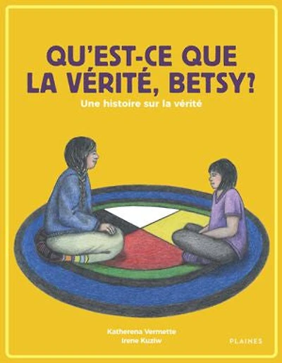 Qu'est-ce que la vérité, Betsy? : une histoire sur vérité: vérité