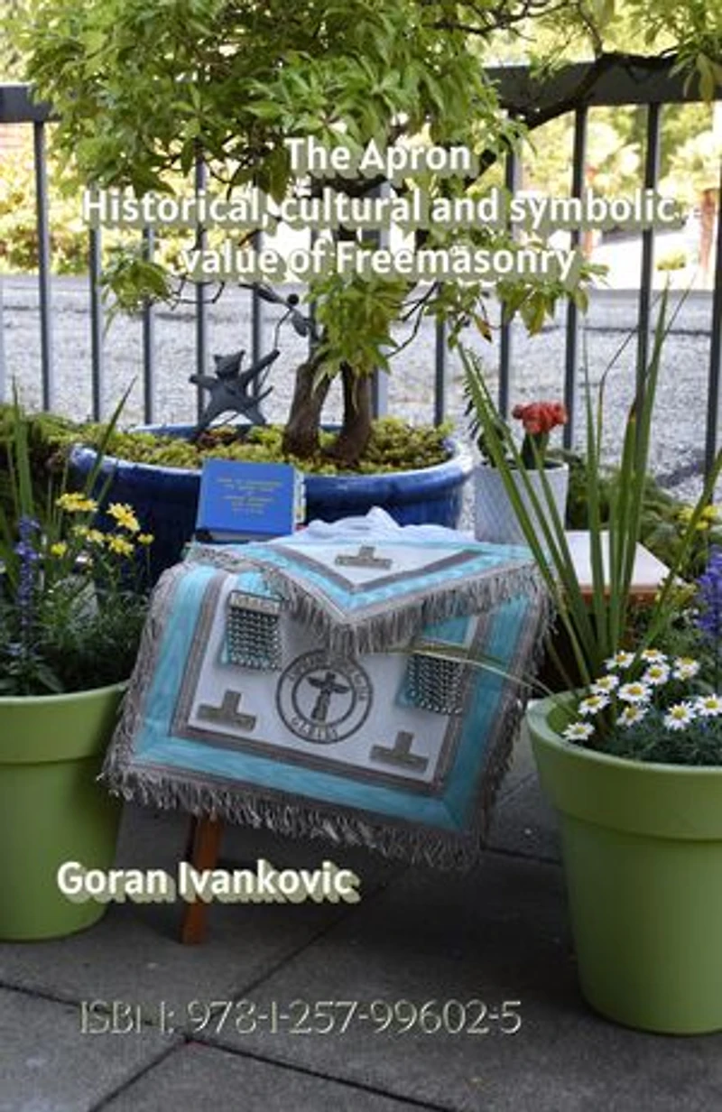 The Apron Historical, cultural and symbolic value of Freemasonry