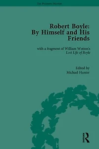 Robert Boyle: By Himself and His Friends: With a Fragment of William Wotton's 'Lost Life Boyle'