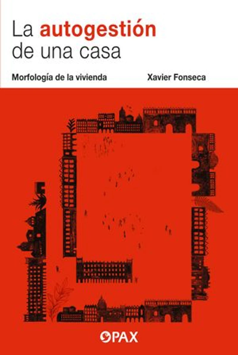 La autogestión de una casa: Morfología de la vivienda