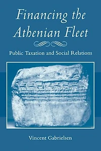 Financing the Athenian Fleet: Public Taxation and Social Relations
