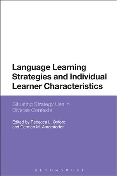Language Learning Strategies And Individual Learner Characteristics: Situating Strategy Use Diverse Contexts