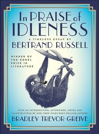 In Praise of Idleness: A Timeless Essay