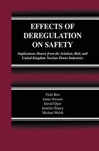 Effects of Deregulation on Safety: Implications Drawn from the Aviation, Rail, and United Kingdom Nuclear Power Industri: Industries