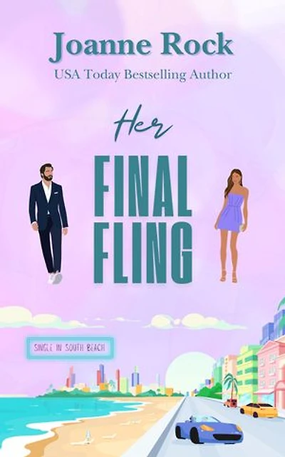 Her Final Fling: a forced proximity romance
