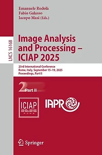 Image Analysis and Processing - ICIAP 2025: 23rd International Conference, Rome, Italy, September 15-19, 2025, Proceedings, Part II