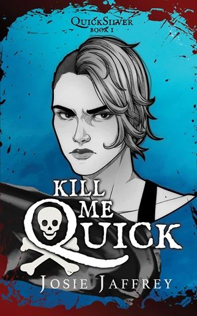 Kill Me Quick: QuickSilver, #1