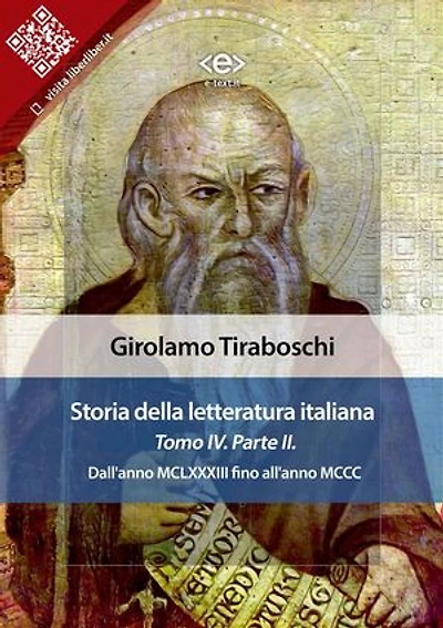 Storia della letteratura italiana del cav. Abate Girolamo Tiraboschi – Tomo 4. – Parte 2: Dall'anno MCLXXXIII fino all'anno MCCC