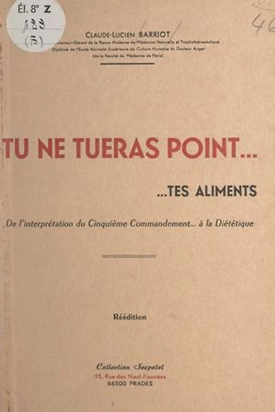 Tu ne tueras point... tes aliments: De l'interprétation du Cinquième Commandement... à la diététique