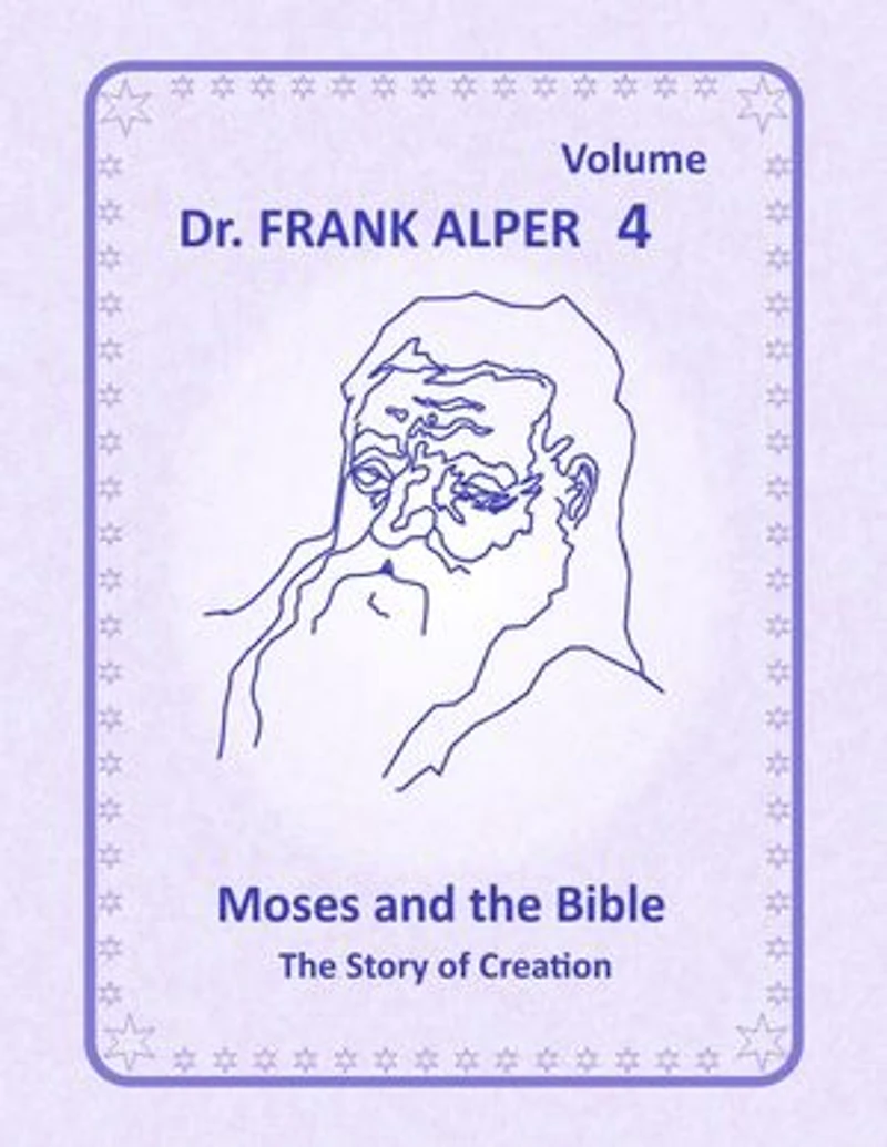 Moses and the Bible, Volume 4: The Story of Creation