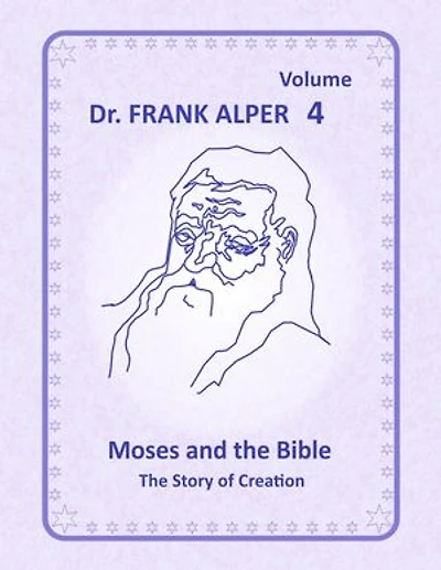 Moses and the Bible, Volume 4: The Story of Creation
