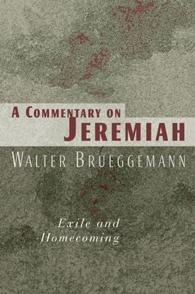 A Commentary On Jeremiah: Exile And Homecoming