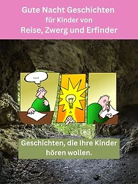 Riese, Zwerg und Erfinder 1: Von der Steinzeit in die Zukunft