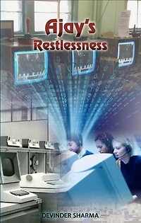 Ajay's Restlessness
