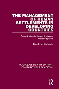 the Management of Human Settlements Developing Countries: Case Studies Application Microcomputers