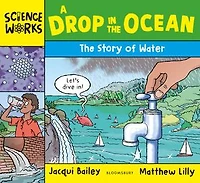 A Drop in the Ocean: The Story of Water