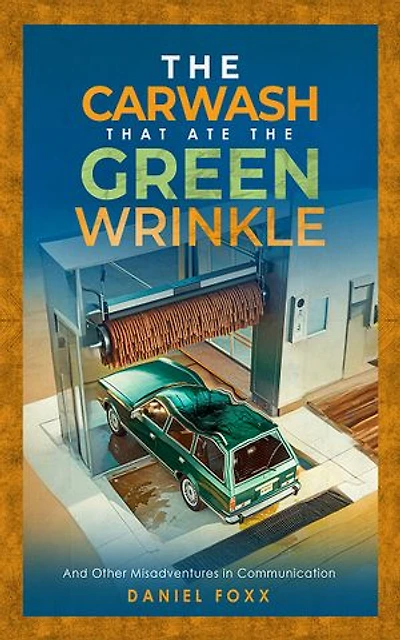 The Carwash That ate the Green Wrinkle