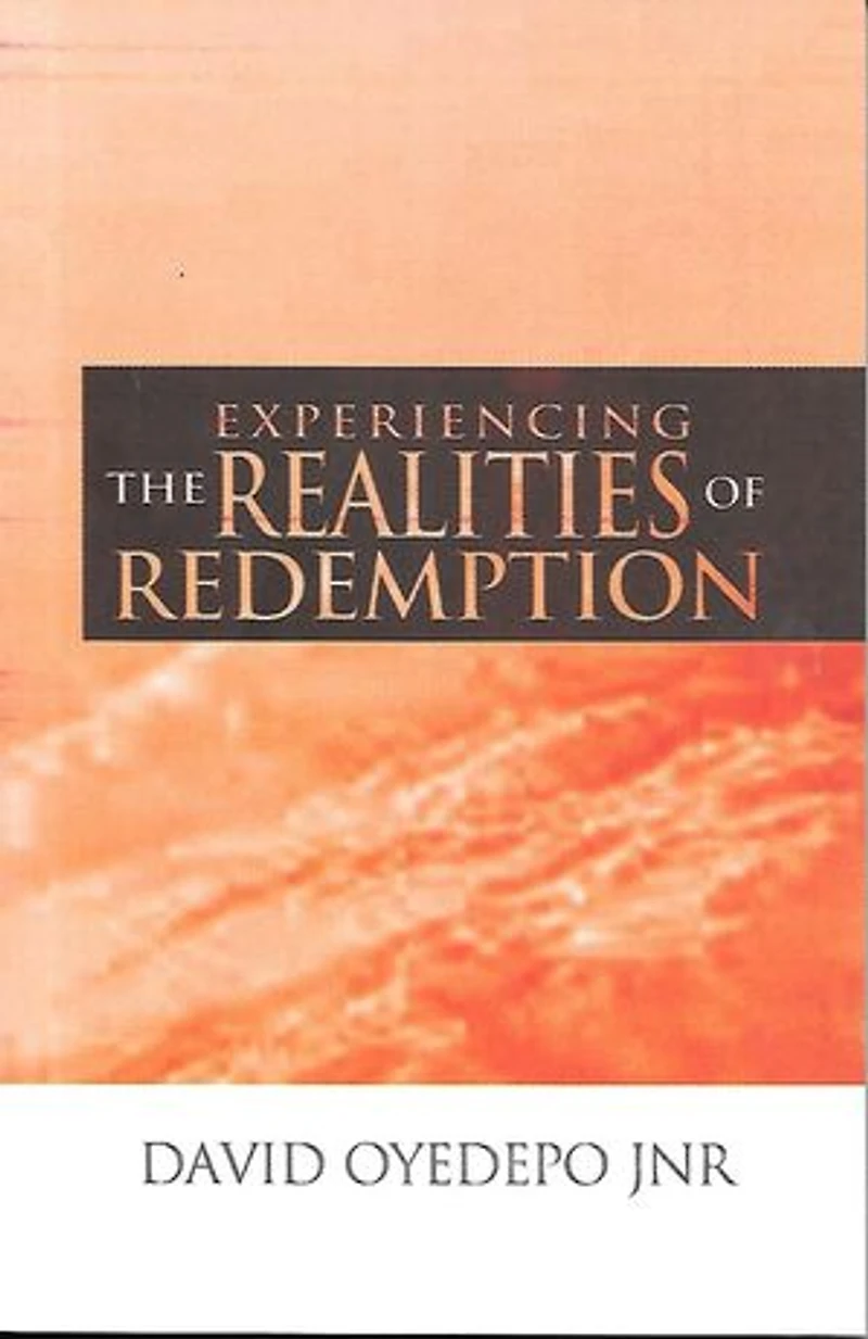 Experiencing The Realities of Redemption