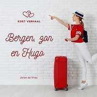 Bergen, Zon en Hugo