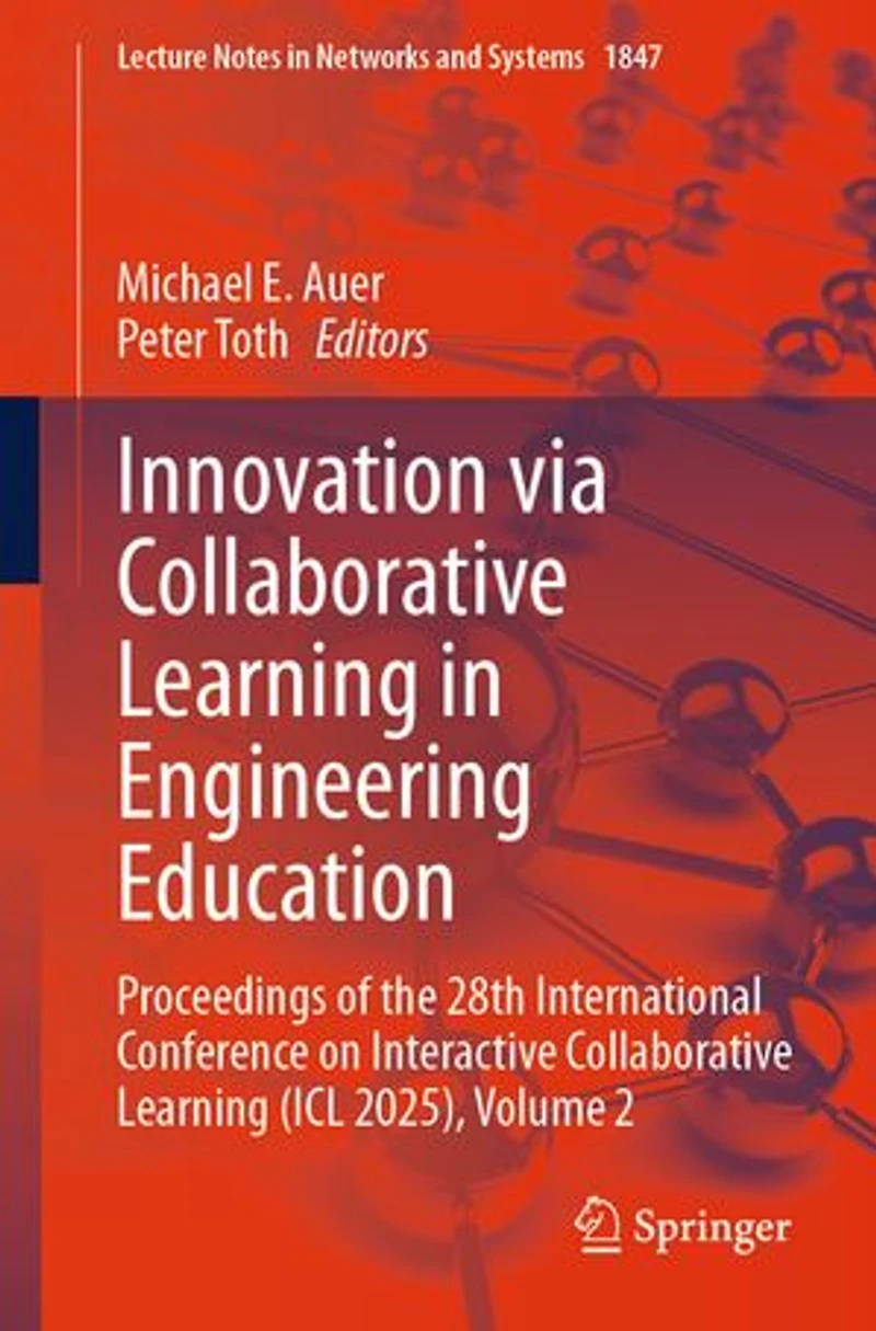 Innovation via Collaborative Learning Engineering Education: Proceedings of the 28th International Conference on Interactive (ICL 2025), Volume 2