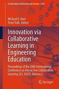 Innovation via Collaborative Learning Engineering Education: Proceedings of the 28th International Conference on Interactive (ICL 2025), Volume 2