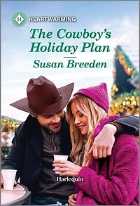 The Cowboy's Holiday Plan: A Clean and Uplifting Romance