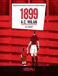 1899 A.C. Milan: Le storie