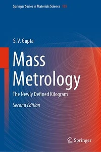Mass Metrology: The Newly Defined Kilogram